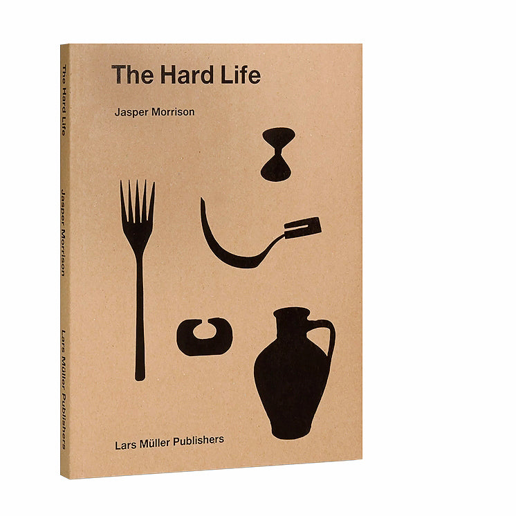 Jasper Morrison - The Hard Life