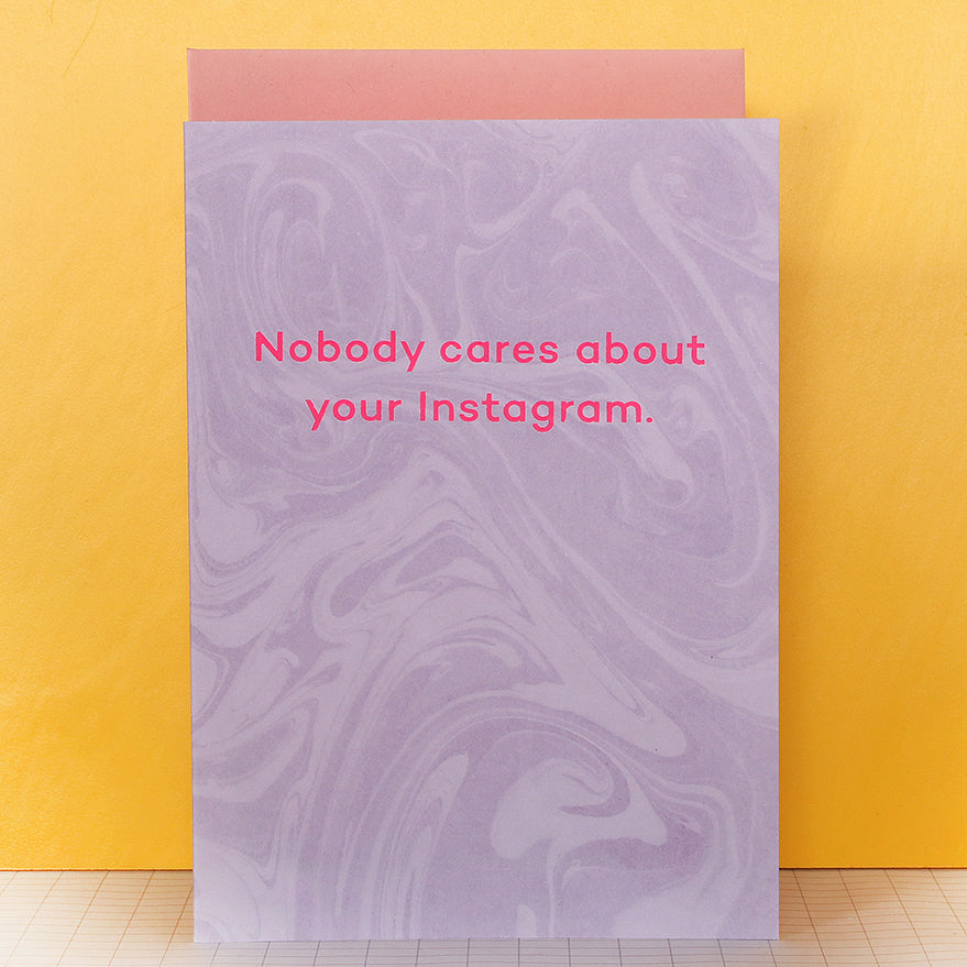 Nobody cares about your Instagram.