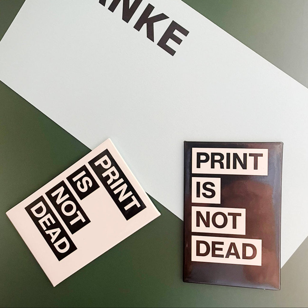 Magnet "PRINT IS NOT DEAD"